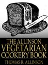 The Allinson Vegetarian Cookery Book (eBook)